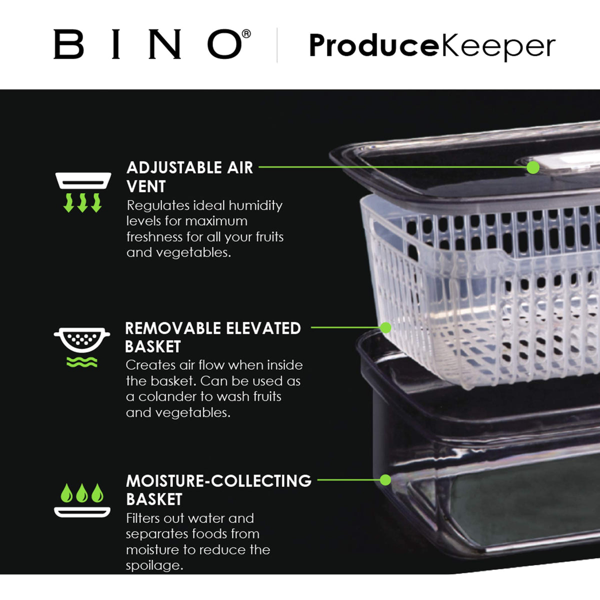 BINO Produce Saver removable basket drains excess water for crisper produce.