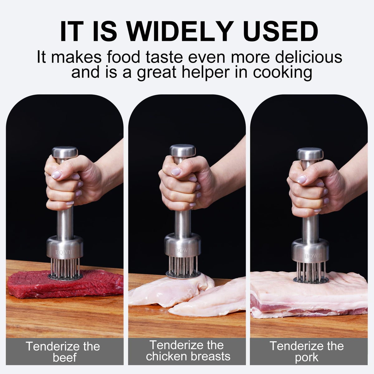 BQWII needle tenderizer tackles beef, chicken, and pork for tender results.