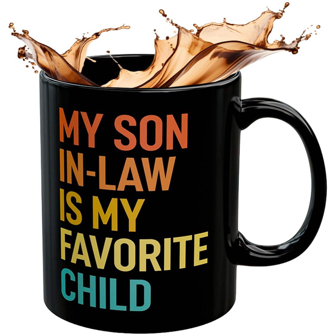 BRANDMART My Favorite Child Is My Son In Law mug back view shows design on both sides