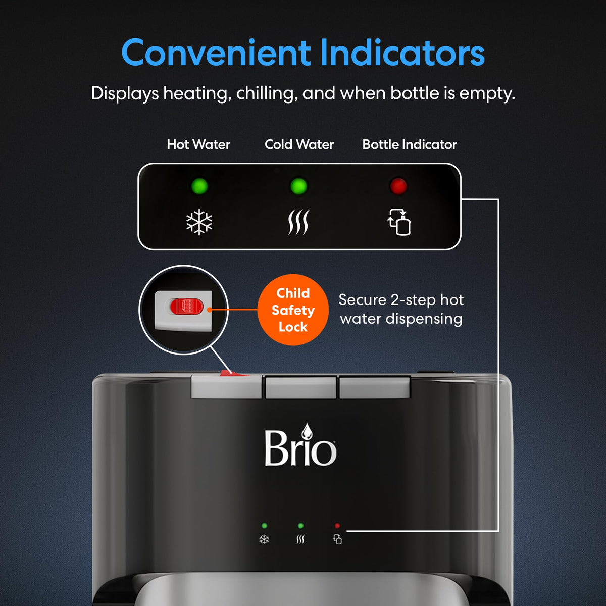 Brio cold water spout provides refreshing chilled water for quick drinks.