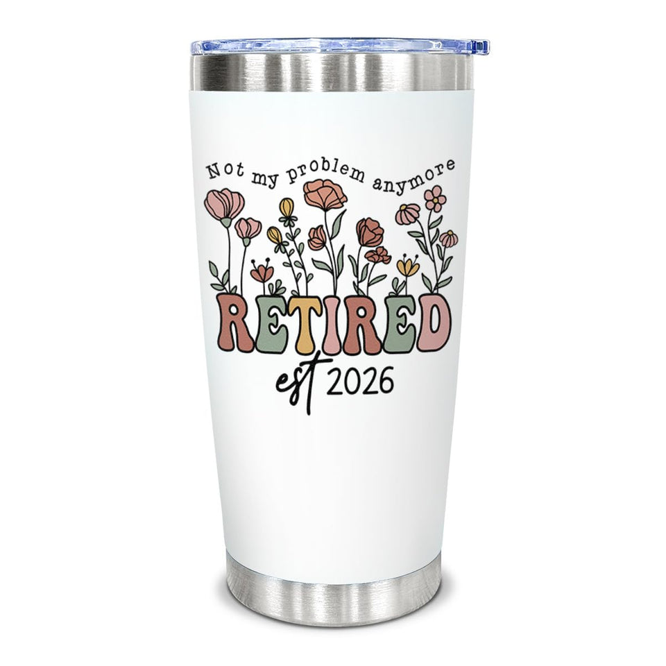 CHOANG Not My Problem Anymore 20oz tumbler showcases retirement humor for a celebratory moment.