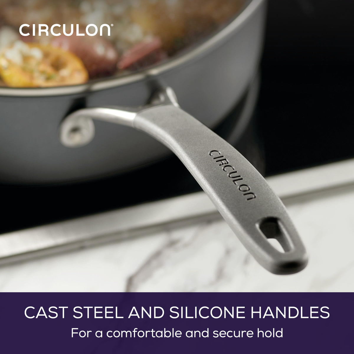 Circulon A1 stainless steel handle with silicone grip for comfortable control.