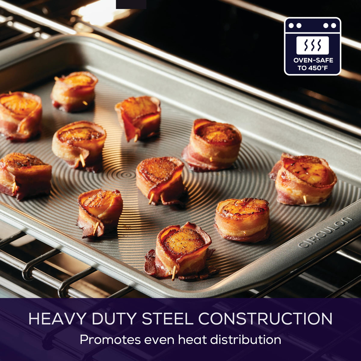 Circulon bakeware is oven safe up to 450°F for versatile cooking.