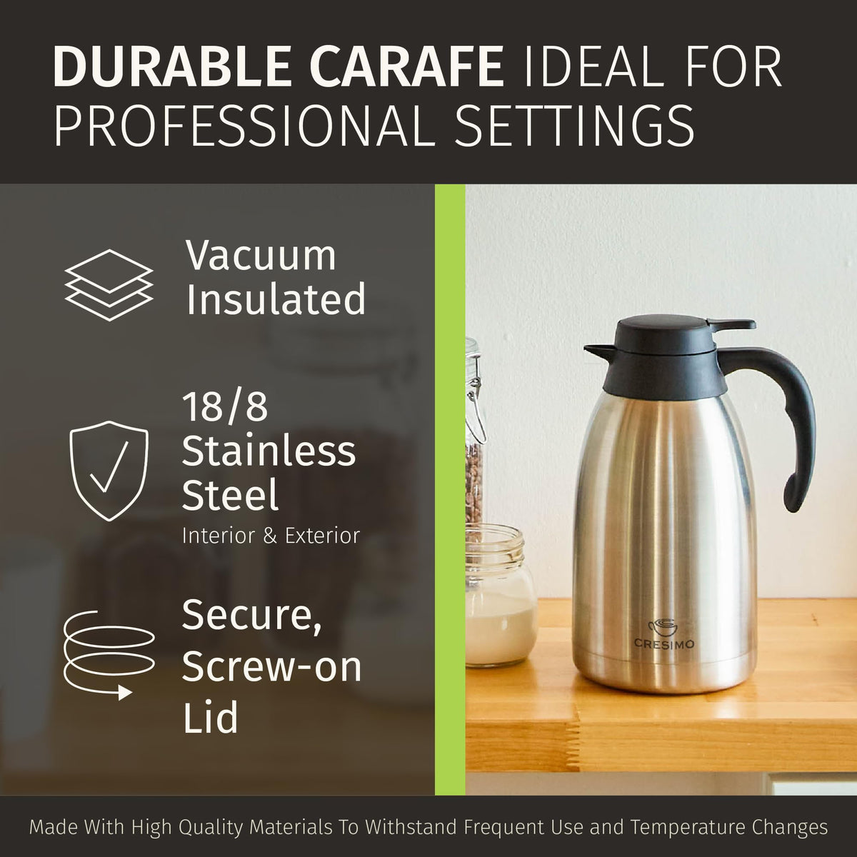 CRESIMO non-slip base keeps carafe stable.
