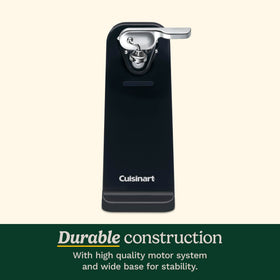 Cuisinart can opener’s non-slip base provides stability on the counter during use