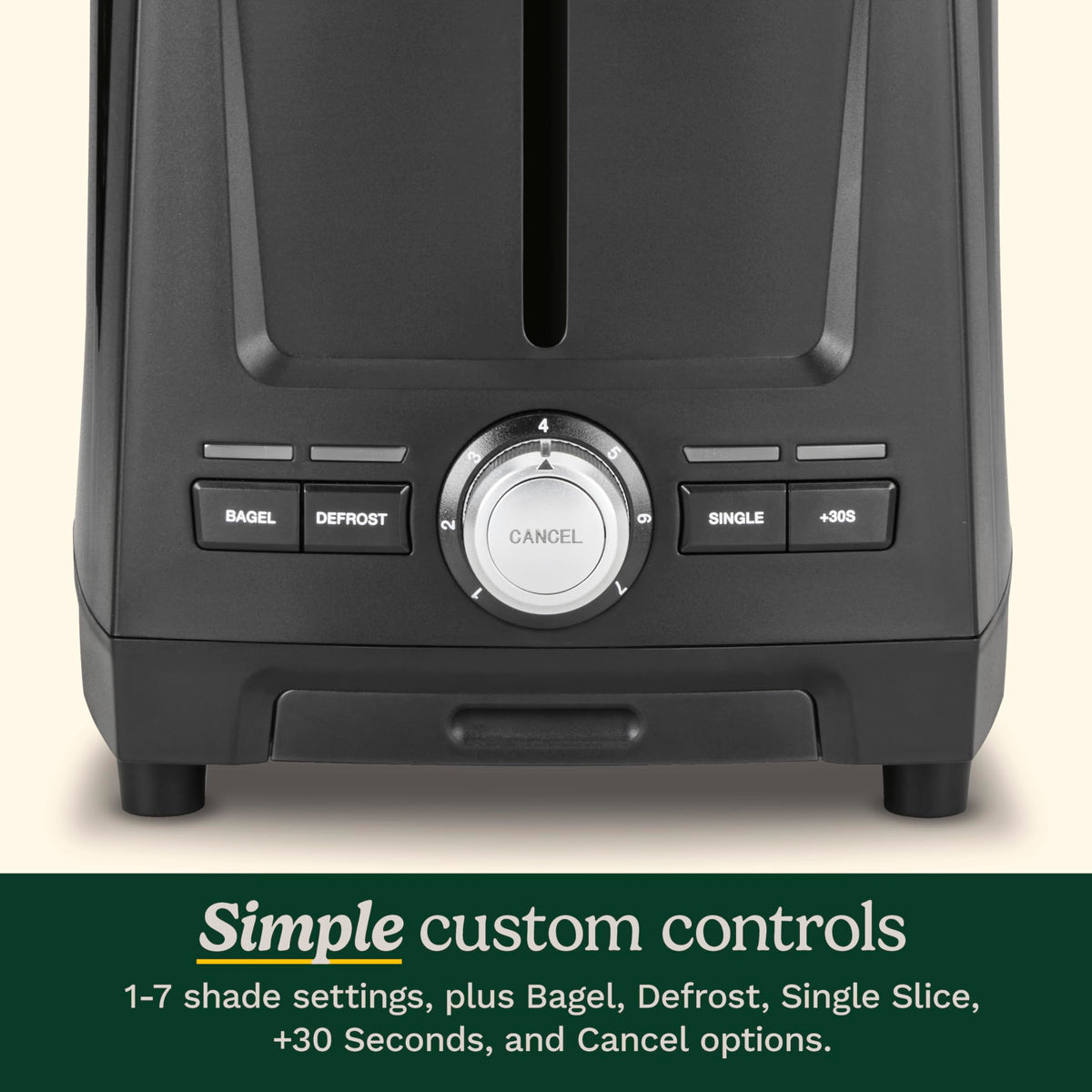 Cuisinart Core Collection bagel setting for perfect cut-side toasting.