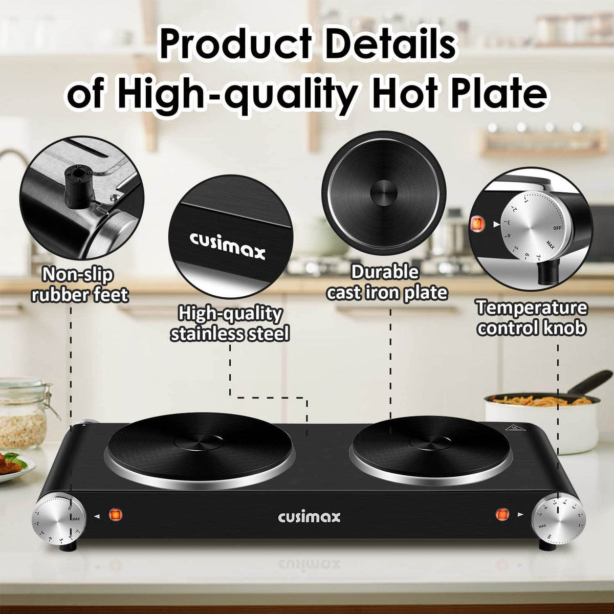 CUSIMAX 1800W power control dial for precise heat.