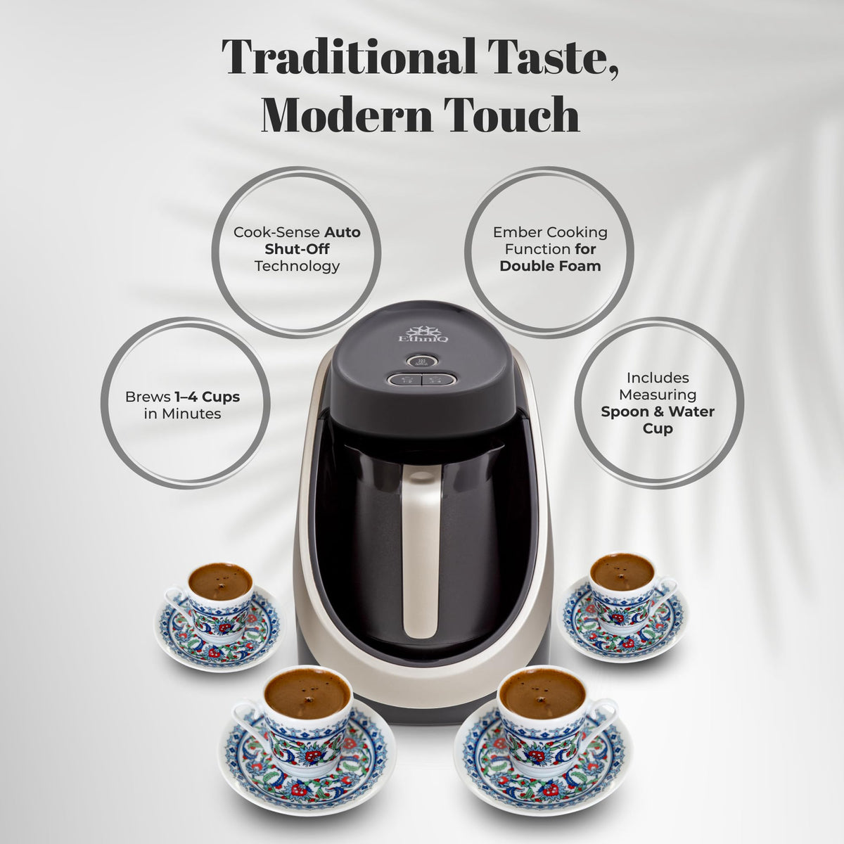 ETHNIQ Turkish Coffee Maker 1-2 cup mode for quick morning brews