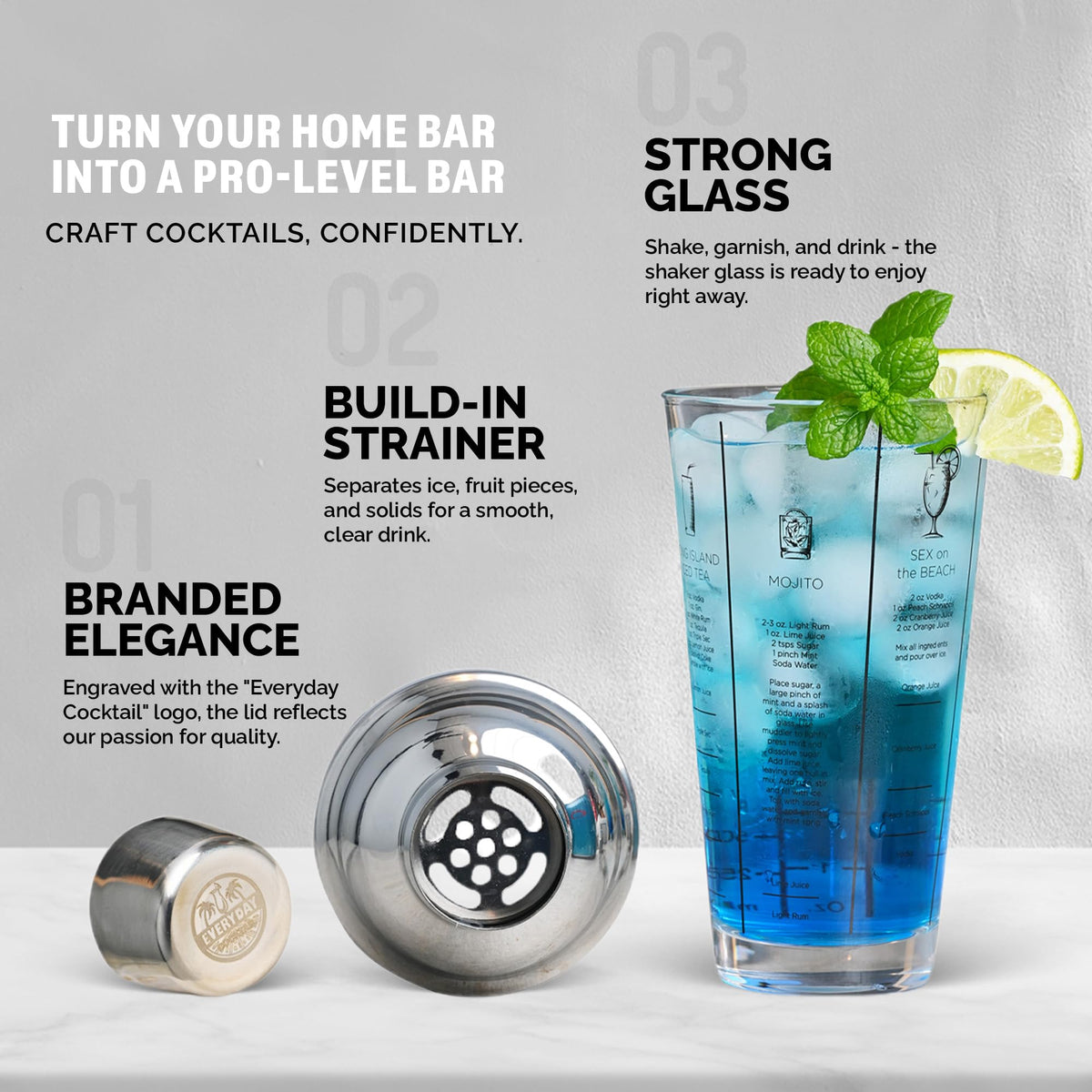 EVERYDAY COCKTAIL shaker shows built-in strainer for mess-free pouring.