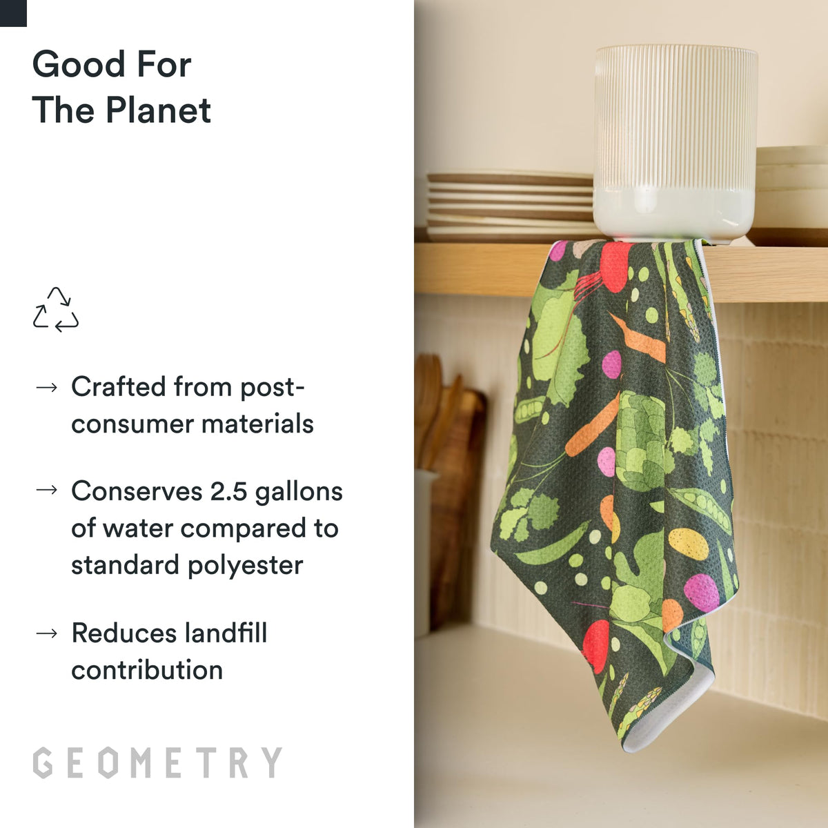 GEOMETRY dish towel emphasizes superior cleaning with minimal water for spills