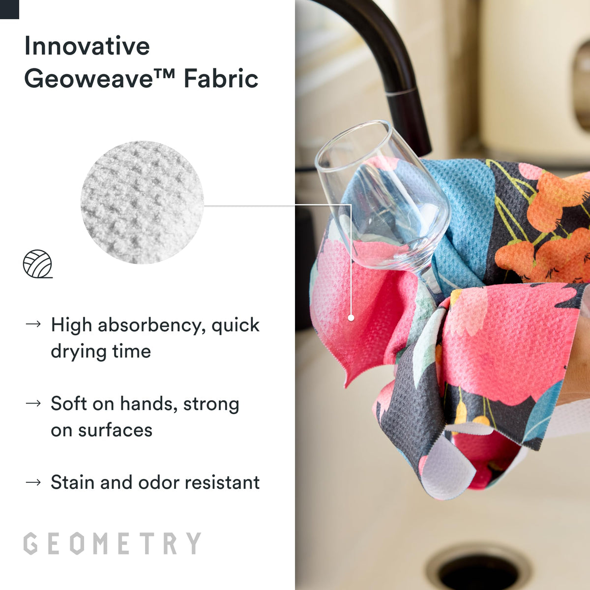 GEOMETRY Microfiber towels offer high absorbency for spills