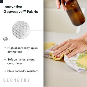 GEOMETRY Next-level absorbency handles liquids efficiently during everyday cleanup.