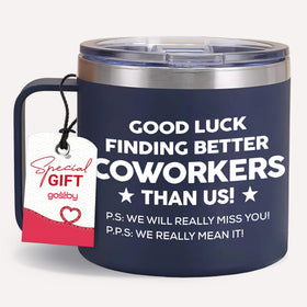 Gossby 14oz coworker tumbler close-up shows playful farewell message for gifting.