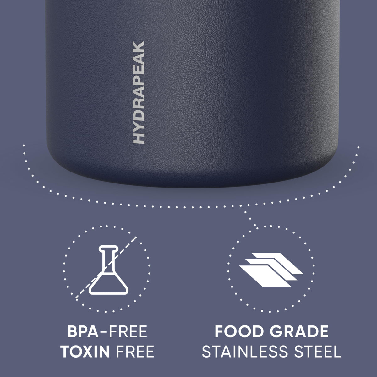 Hydrapeak stainless steel body resists odors for easy cleaning