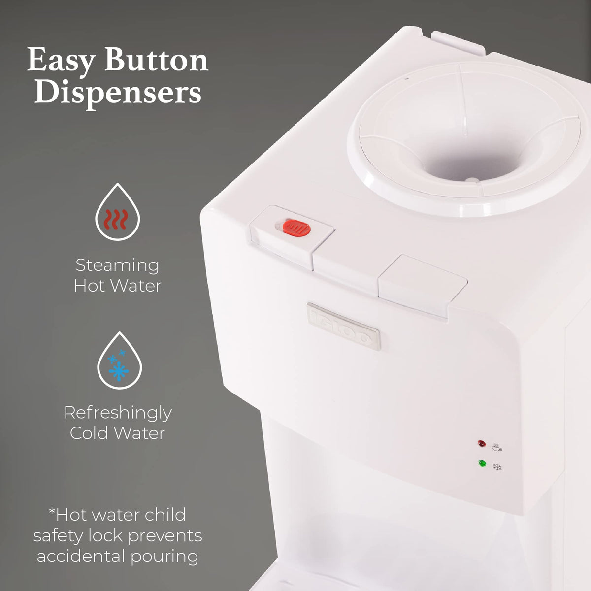 Igloo top-loading design fits 3- and 5-gallon jugs, ideal for larger spaces