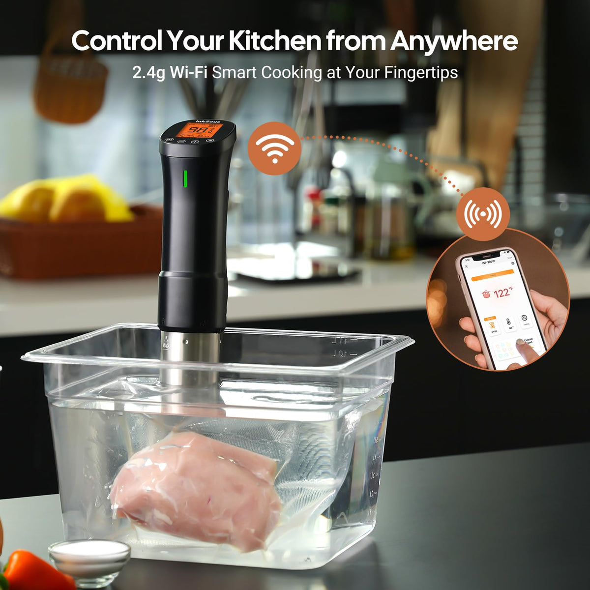 InkSous wifi app control lets you adjust temps remotely for convenience.
