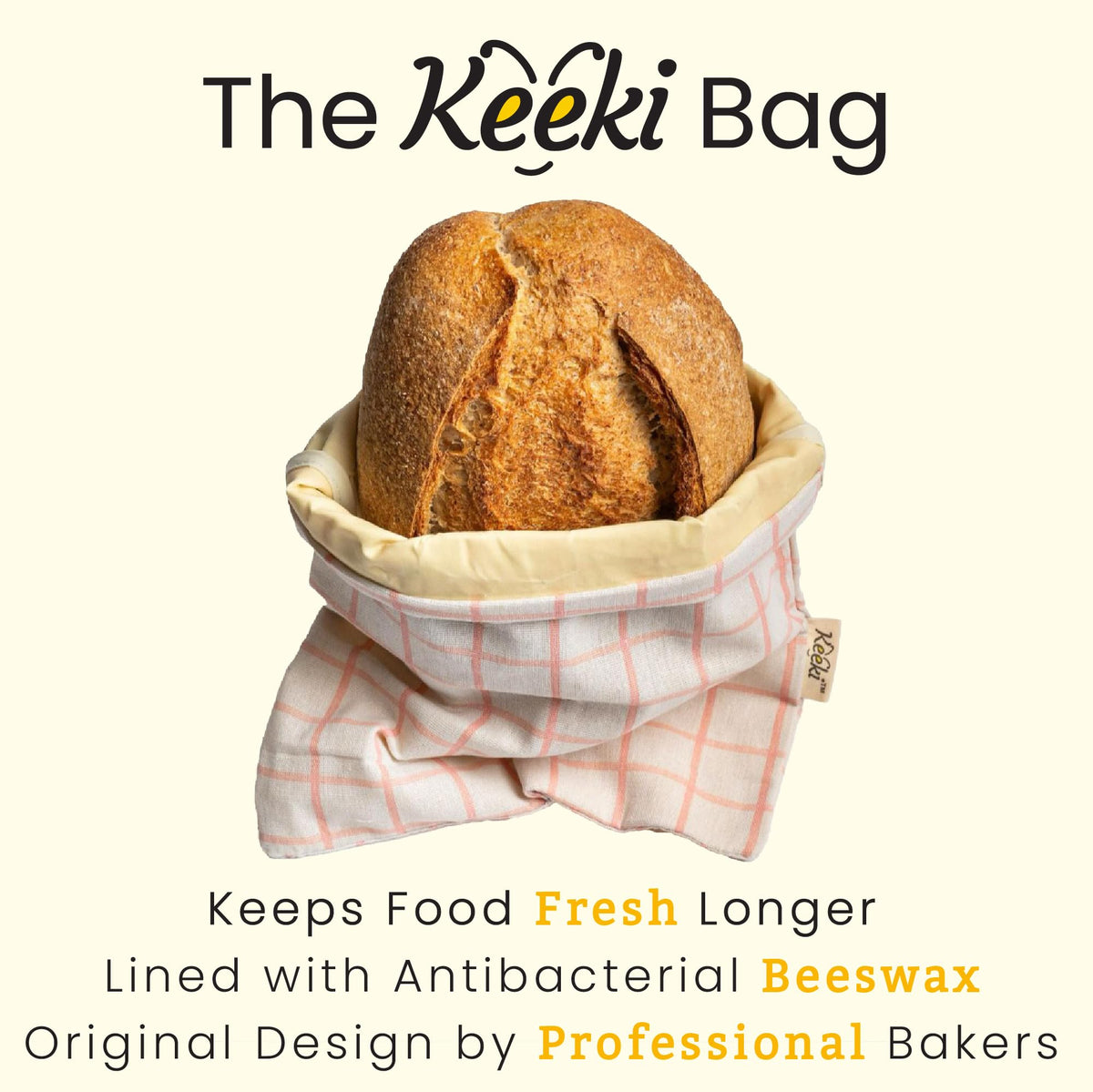 Keeki Bag beeswax-lined interior preserves crust and crumb freshness.