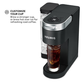 Keurig K-Supreme offers 6–12 oz brew customization.