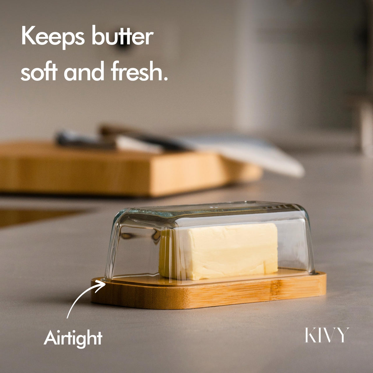 KIVY butter dish on kitchen counter for quick butter access.