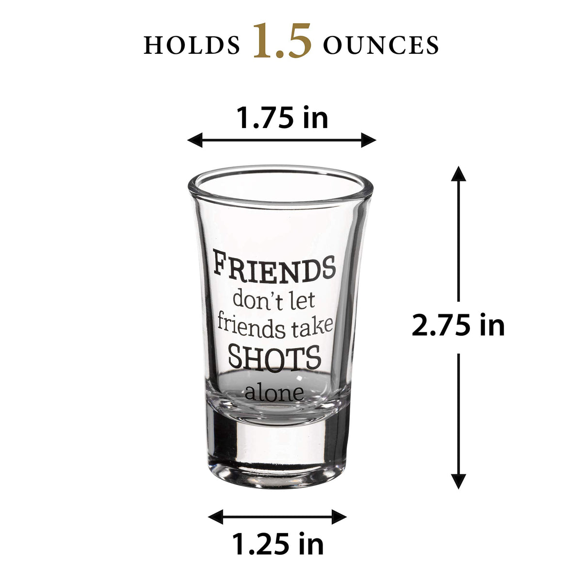 Lillian Rose shot glasses with a weighted base to reduce tipping during parties.