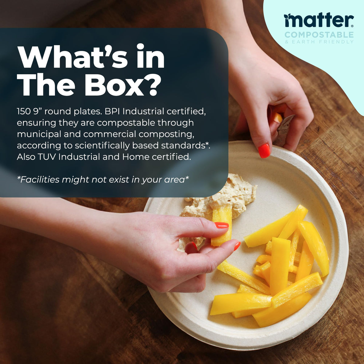 Matter compostable 9-inch plates microwave-safe for reheating leftovers without fuss.