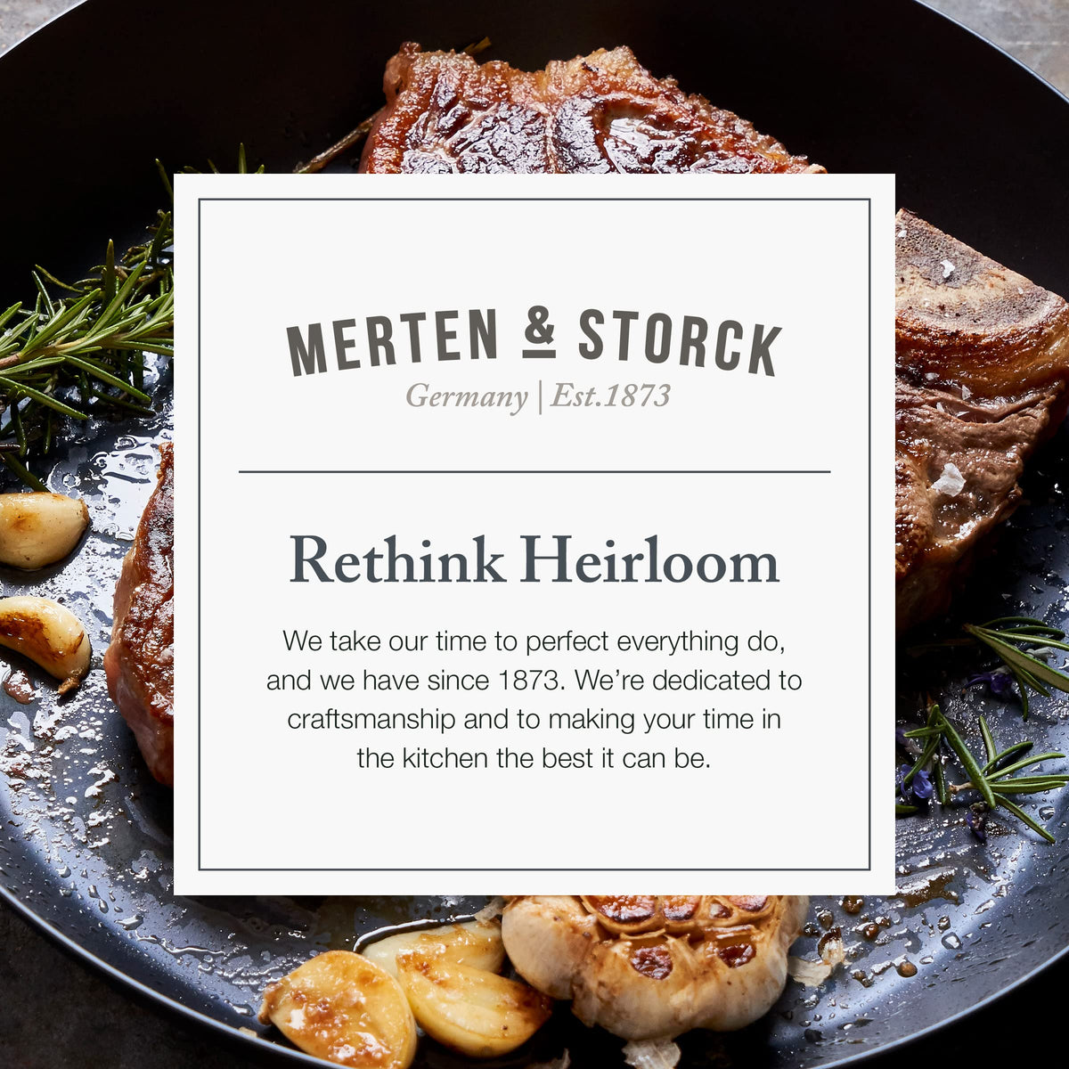 Merten & Storck skillet browning and searing evenly for rich flavors