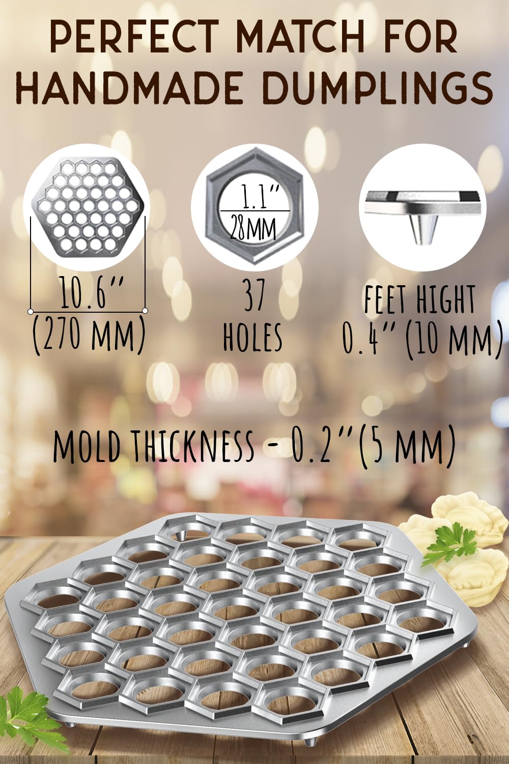 MHH 10-6-inch diameter mold ensures uniform dumplings every time