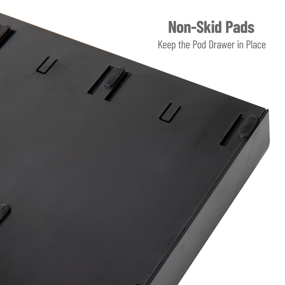 Mind Reader pod organizer serves as a stable base for your coffee machine.