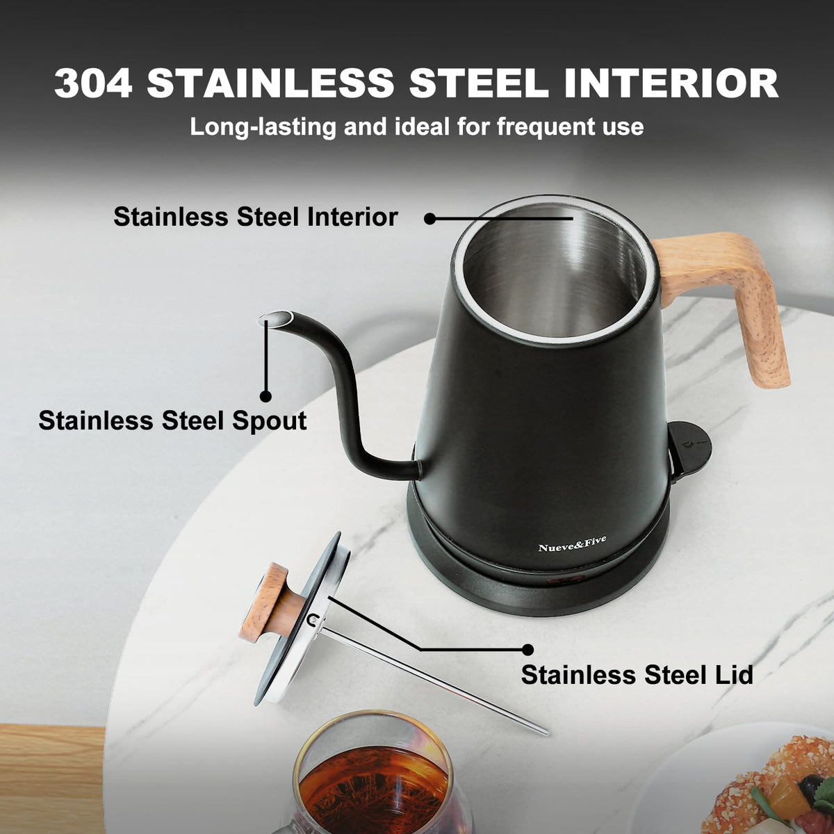 Nueve&Five kettle interior with boil-dry protection for safe operation.