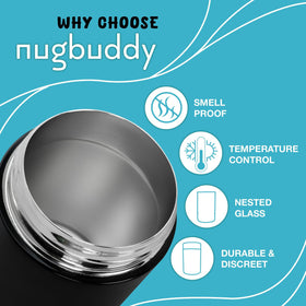 Nugbuddy UV-protected stainless body protects contents from light and temperature swings.