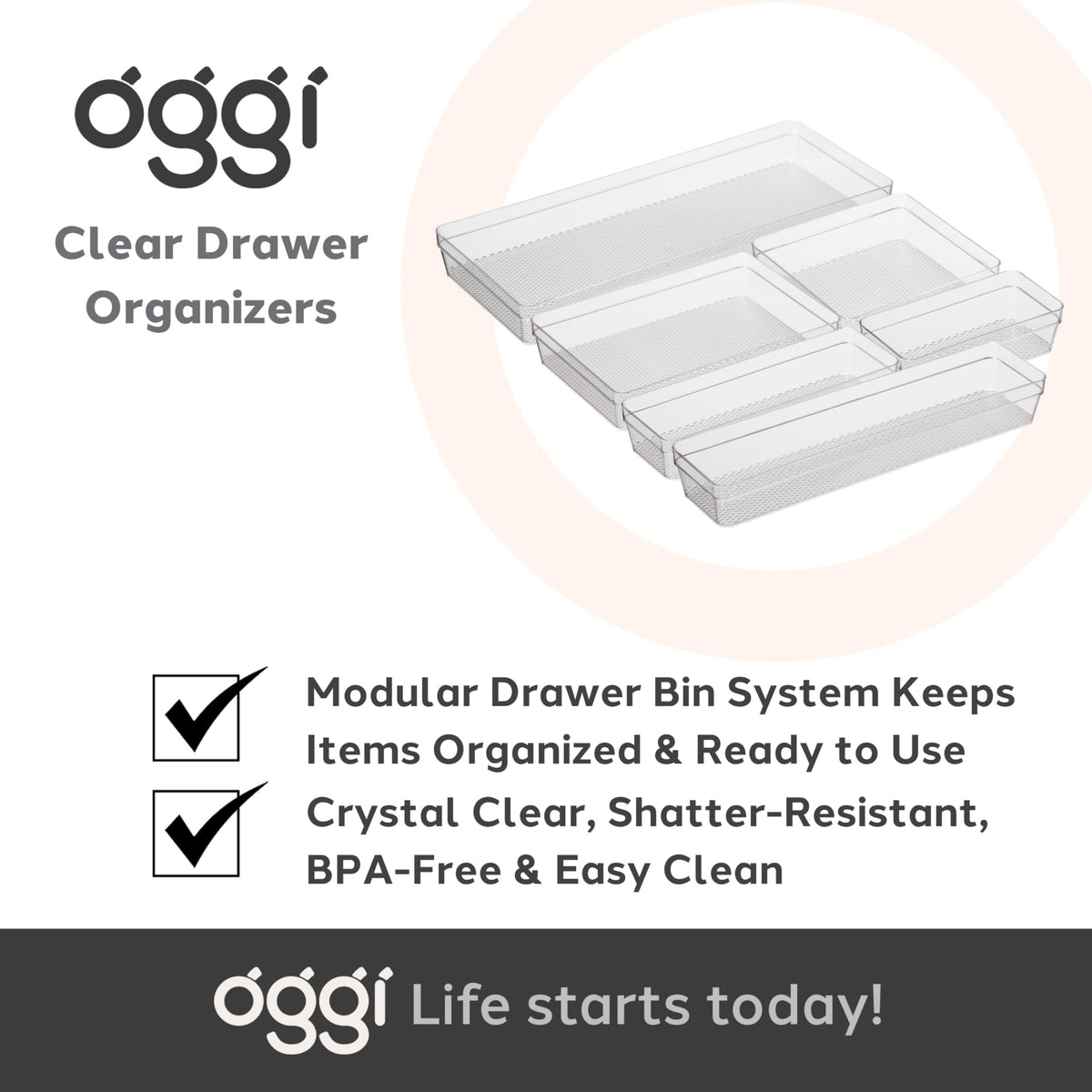 Oggi clear drawer organizer wipes clean quickly for low-maintenance use.