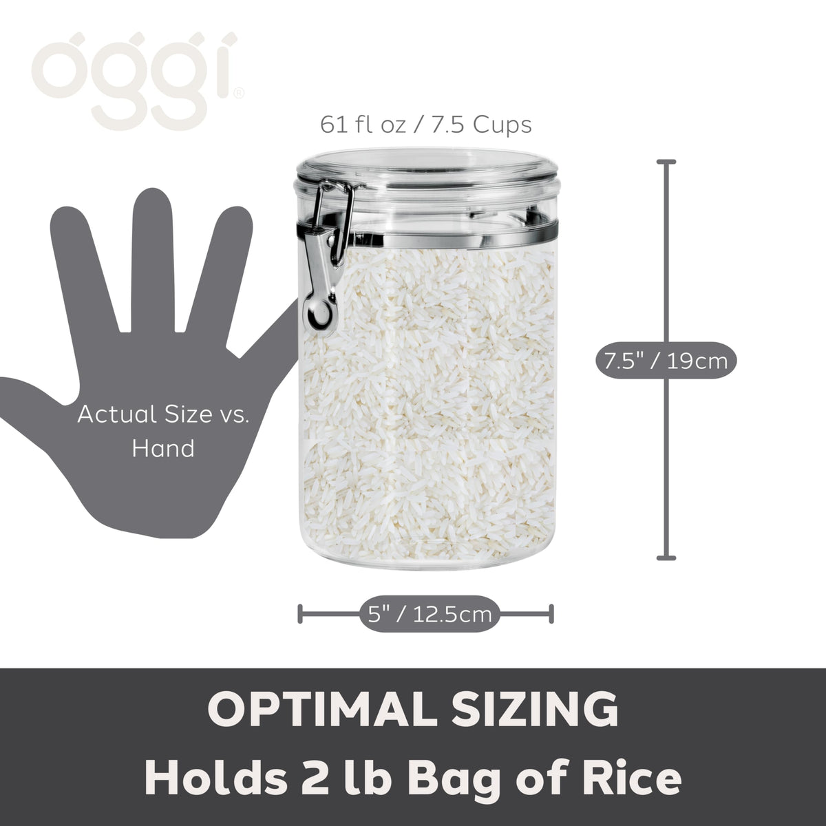 Oggi durable clear body and lid for everyday food storage and easy cleaning.