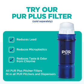 PUR Filter life up to two months for ongoing hydration.
