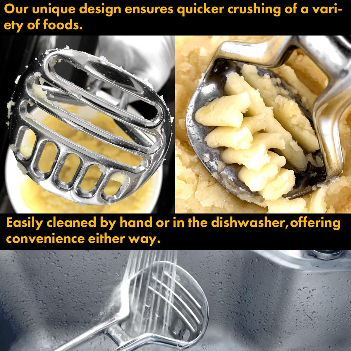 qAp polished surface prevents sticking for effortless mashing and easy cleaning.