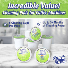 Six-pack Quick & Clean pods provide months of cleaning power.