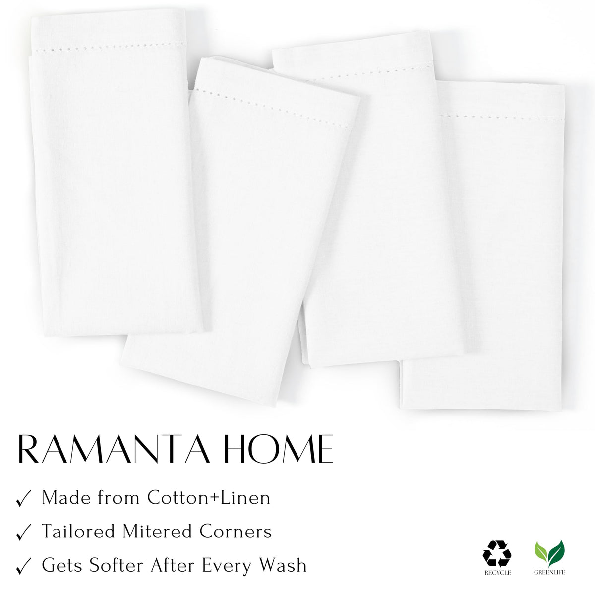 Ramanta Home napkins are machine washable and become softer with use.