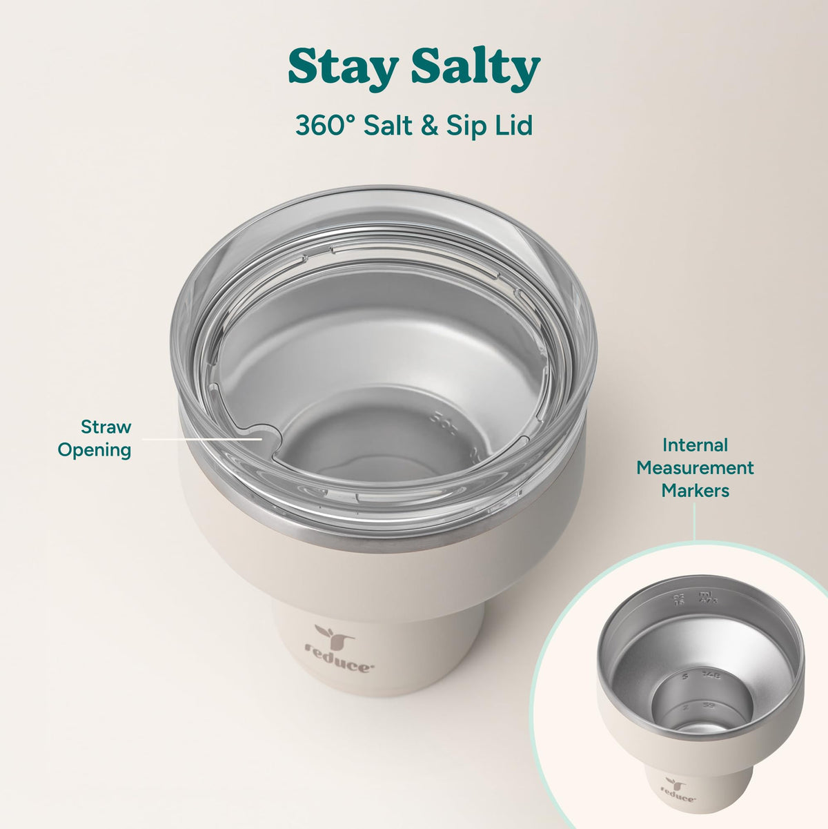 REDUCE Saltini wide stem and soft base provide secure, quiet handling.