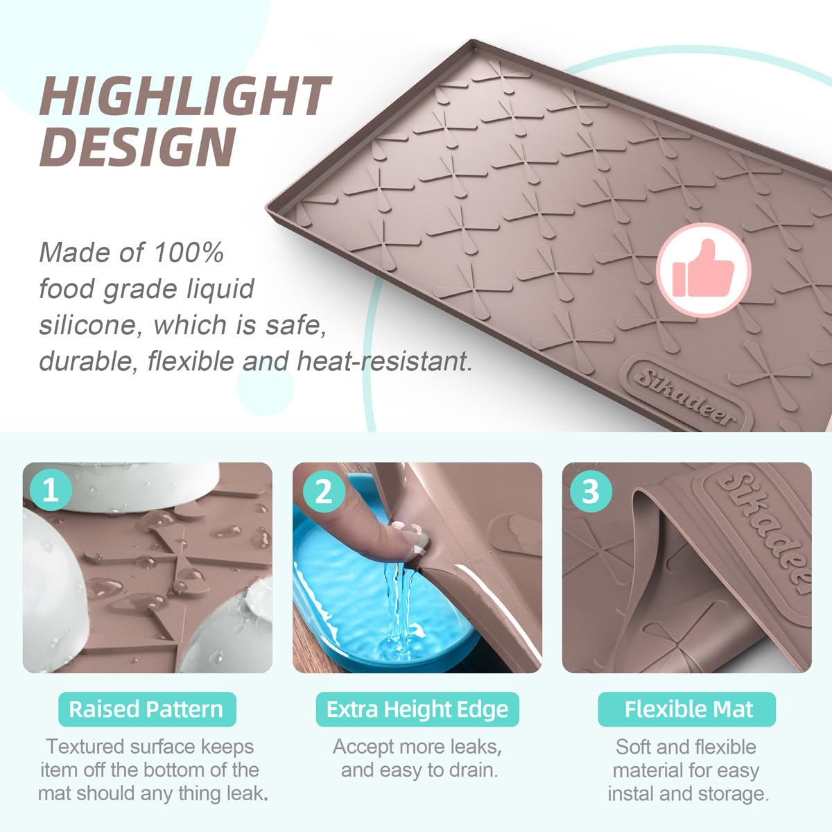 SIKADEER raised-edge mat allows quick drainage by pressing the flexible rim.