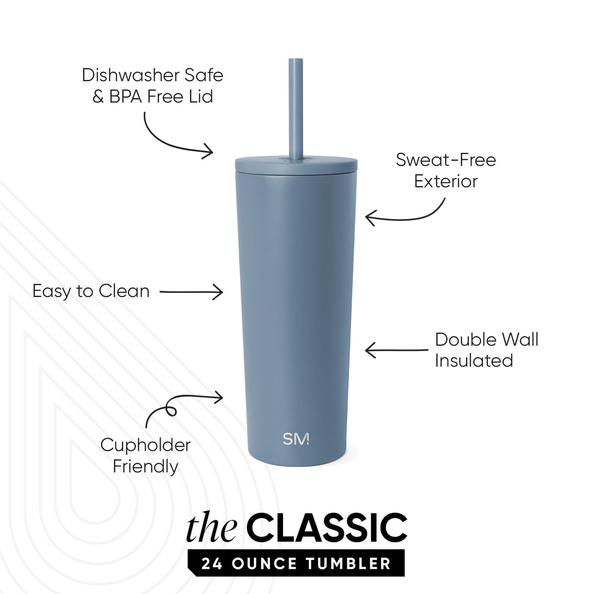 Simple Modern Classic Tumbler sweat-free exterior; keeps hands dry during workouts and commutes.