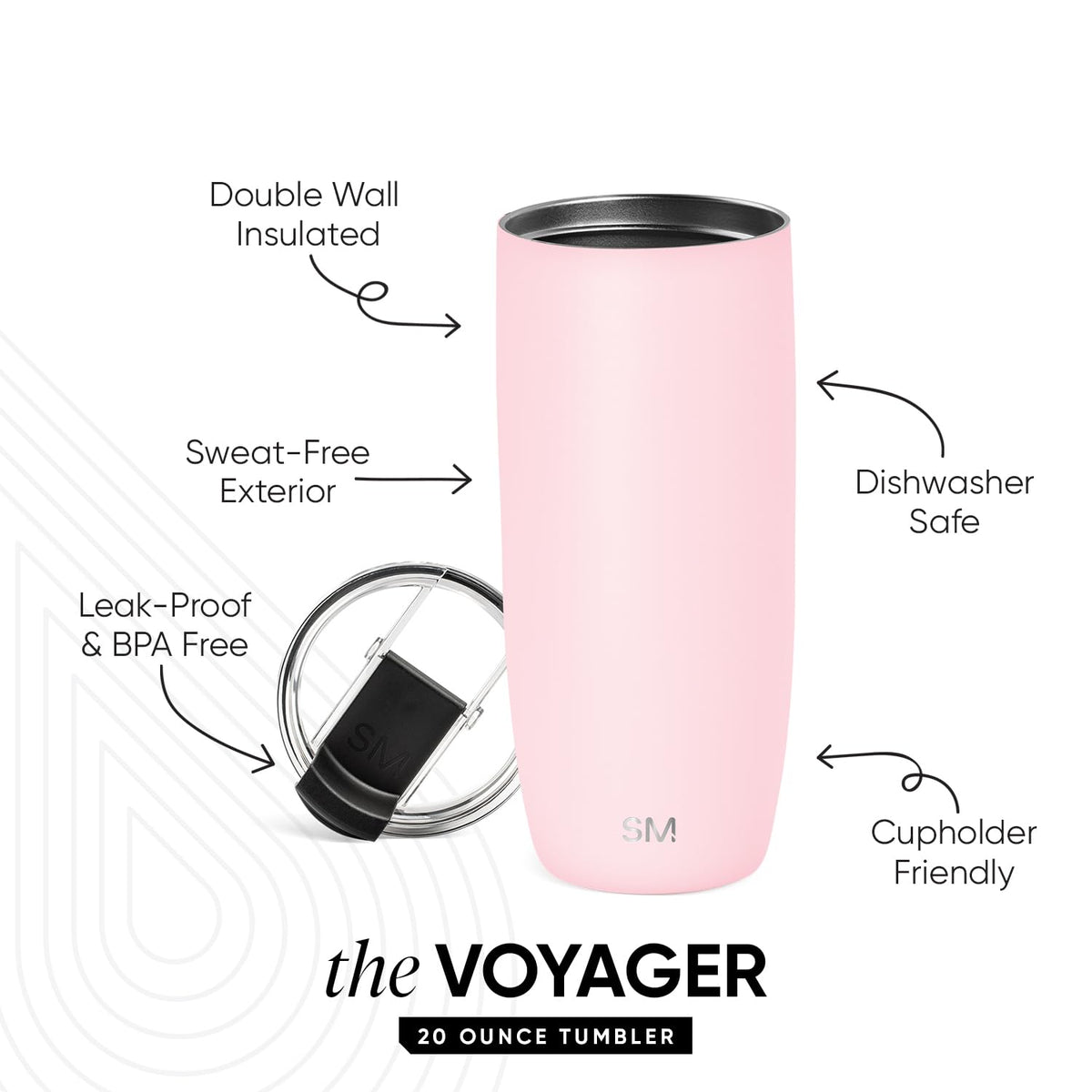 Voyager tumbler with double-wall insulation keeps drinks cold longer.