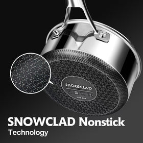 Snowclad triple-ply stainless steel construction for even heat distribution.