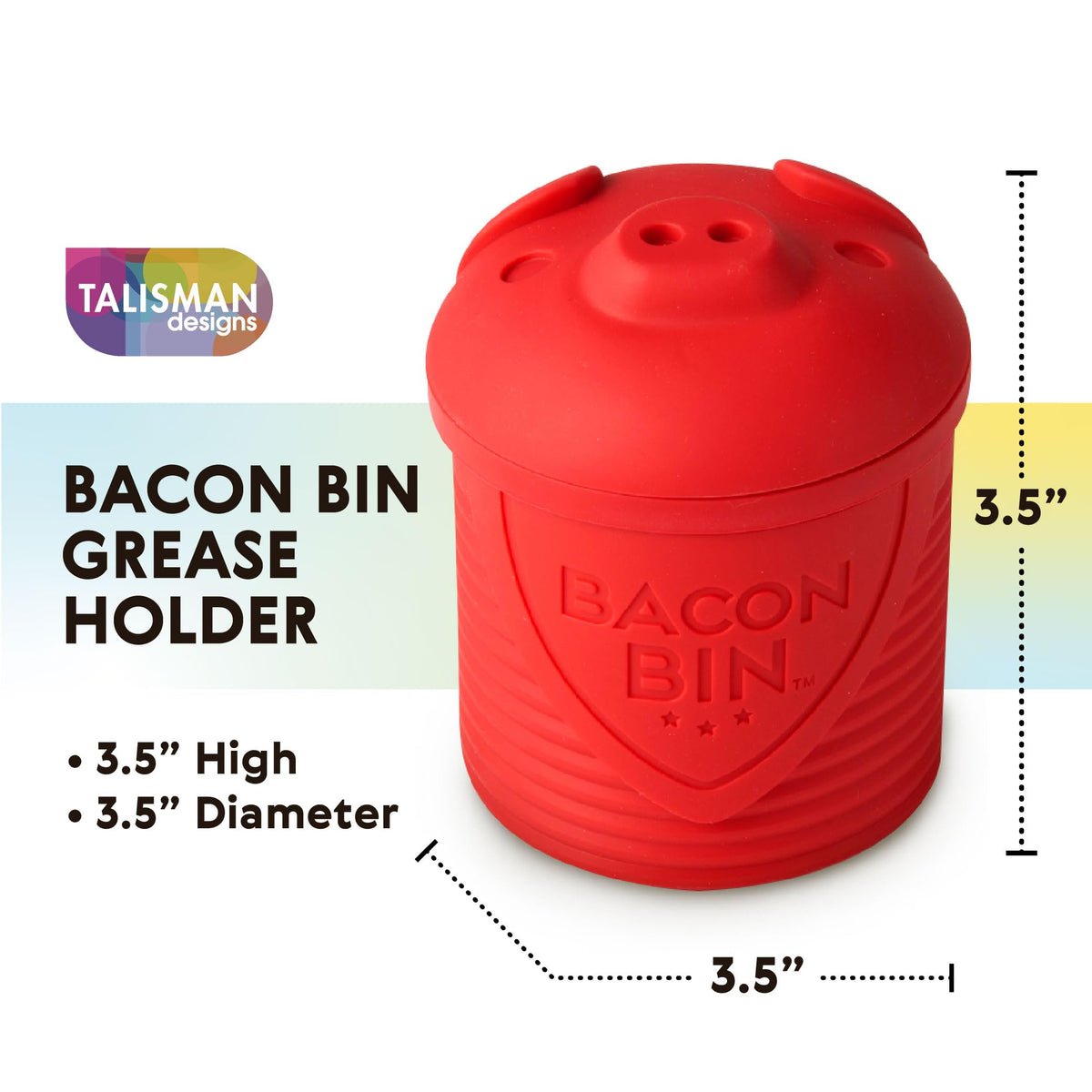 Talisman Designs Bacon Bin is heat resistant up to 500°F.