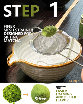 Taruzil Matcha sifter to create a clump-free, even powder.