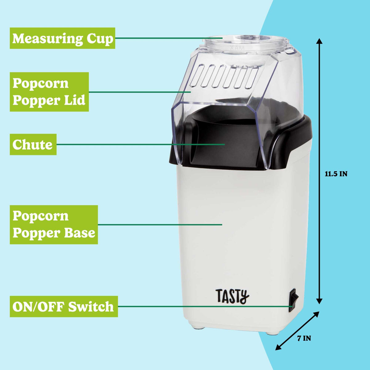 Compact design of the Tasty popper fits small spaces.