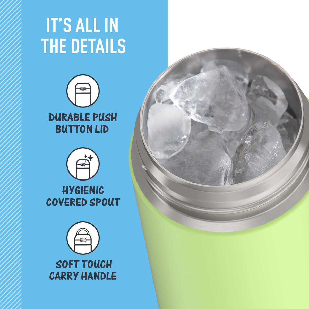 Hygienic covered spout helps minimize germs during school or daycare.