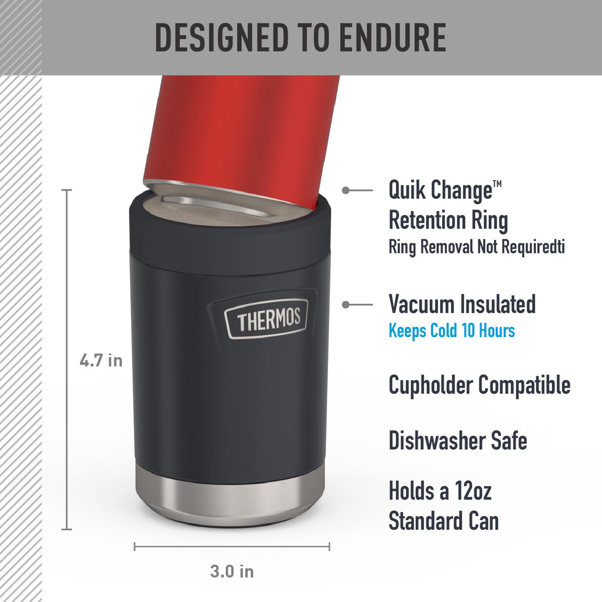 THERMOS ICON SERIES retention ring secures the can for easy sipping.
