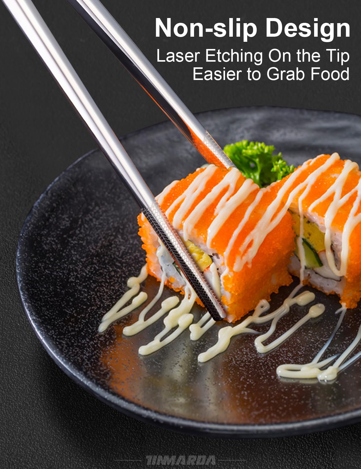 TINMARDA non-slip tip design helps grab food easily.