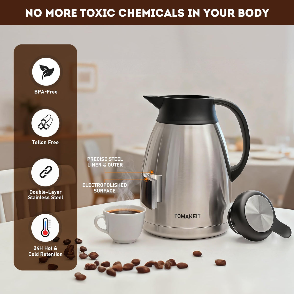 TOMAKEIT Thermal Carafe durable stainless-steel construction resists rust and dents for everyday use.