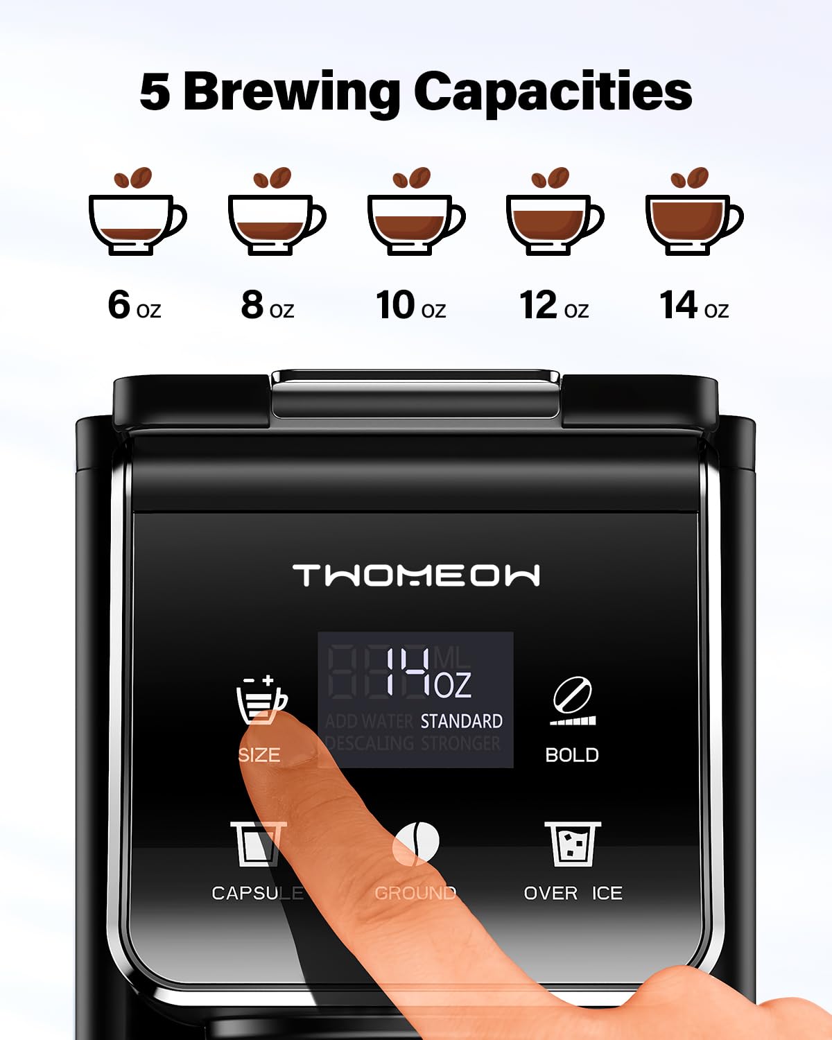 TWOMEOW offers customizable brew sizes from 6 to 14 oz.