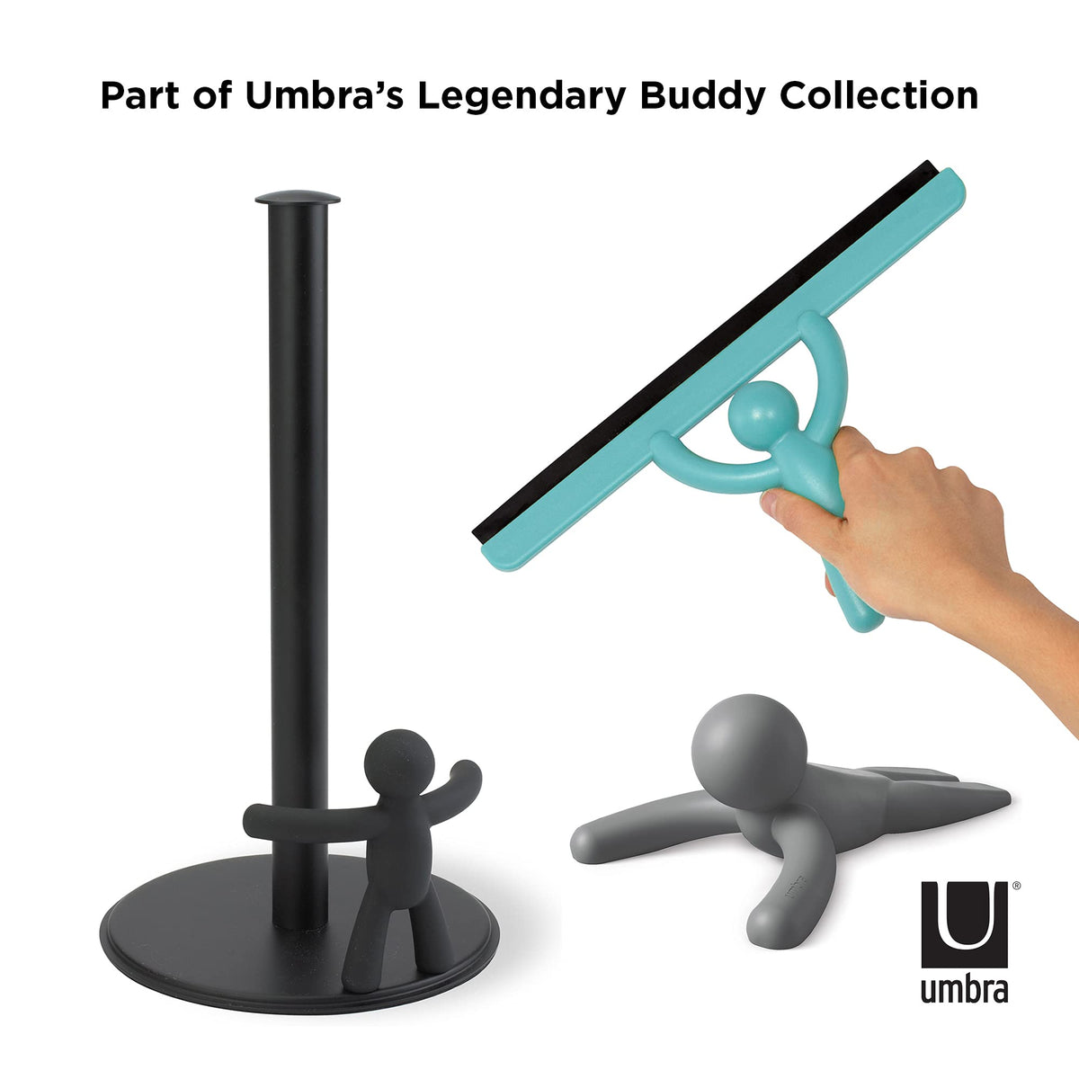 Umbra Buddy eco-friendly finish reduces water and waste.